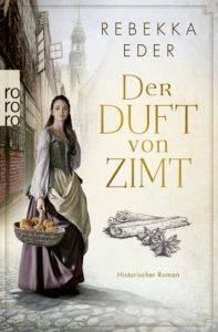 Cover-Der-Duft-von-Zimt-Rebekka-Eder-Historischer-Roman-Pfundtner