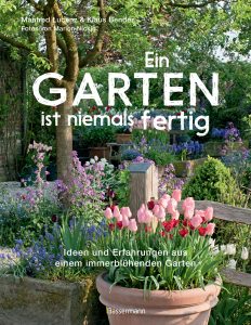 Ein Garten ist niemals fertig von Manfred Lucenz
