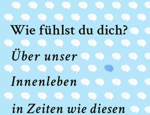 Wie fühlst du dich?