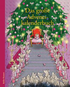 Das große Adventskalenderbuch Die Weihnachtsmäuse und die Prinzessin, die schon alles hatte-9783423624725