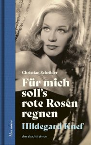Für mich soll`s rote Rosen regnen – Hildegard Knef