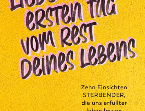 LIEBE DEN ERSTEN TAG VOM REST DEINES LEBENS