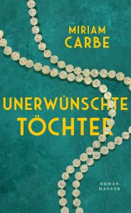 Miriam Carbe - Unerwünschte Töchter