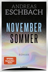 Novembersommer-Eschbach-9783757702403_743469047c5cdebf17d179014792c309_Cover